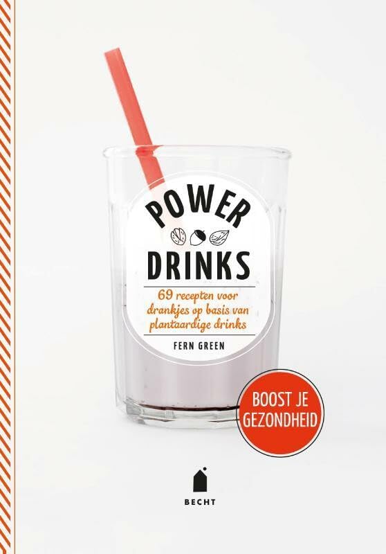 Power drinks: 69 recepten voor drankjes op basis van plantaardige drinks book