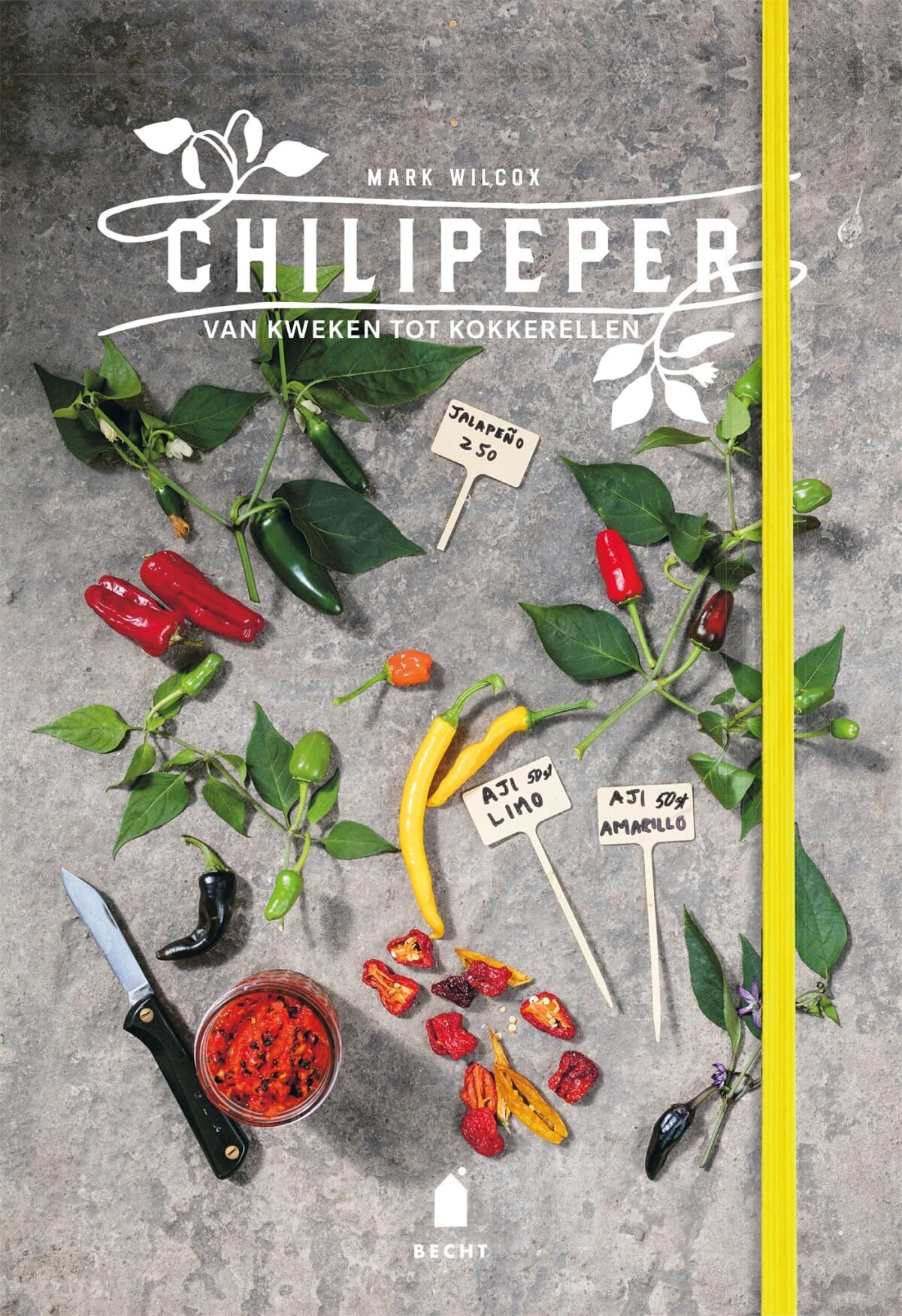 Chilipeper: van kweken tot kokkerellen book