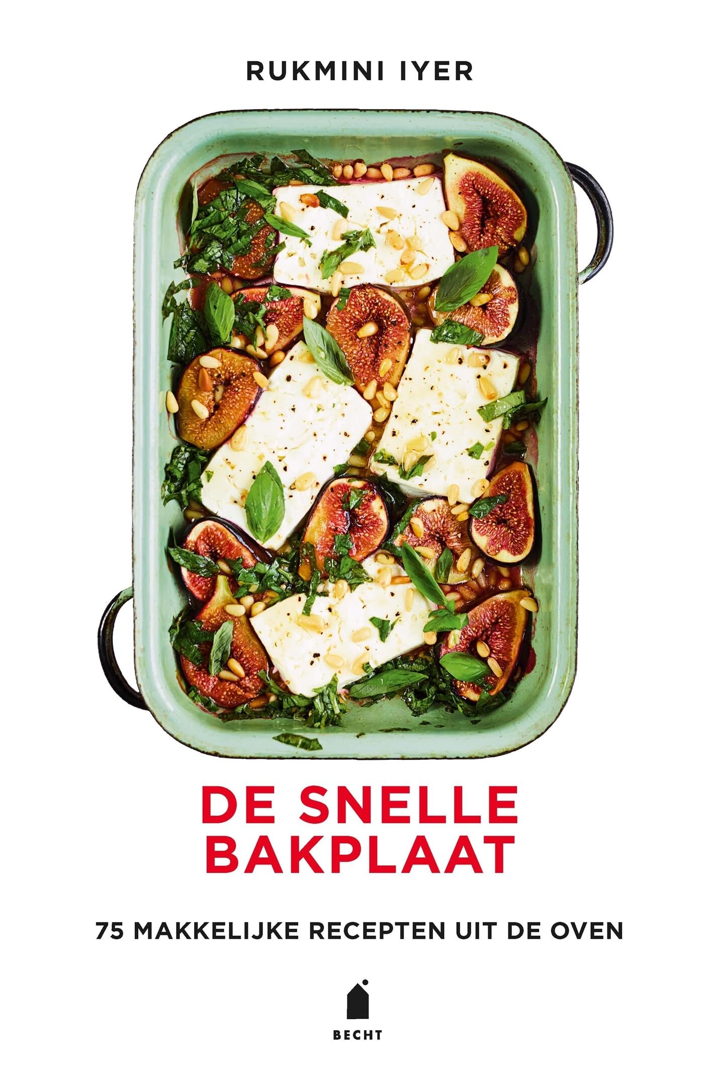 De snelle bakplaat: 75 makkelijke recepten uit de oven (Bakplaat-serie) Leisure, Home & Garden