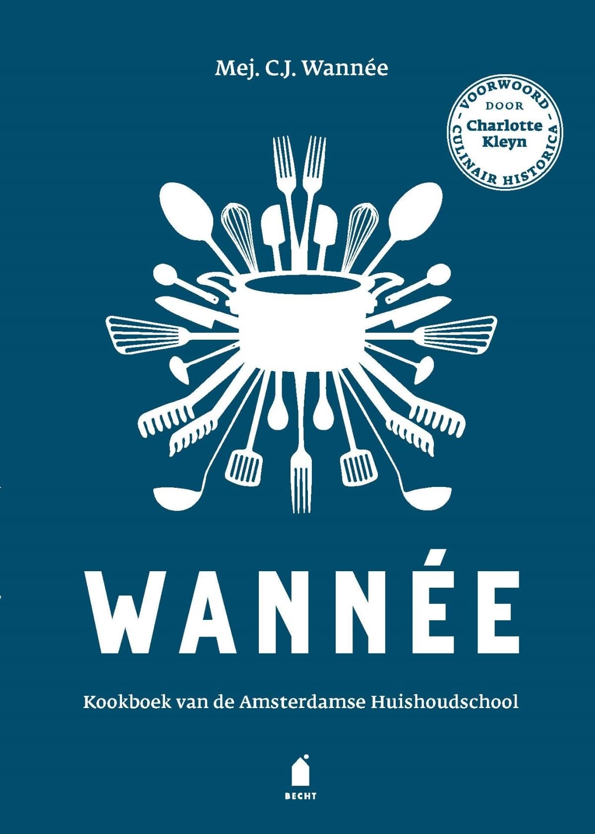 Wannée: kookboek van de Amsterdamse Huishoudschool Leisure, Home & Garden