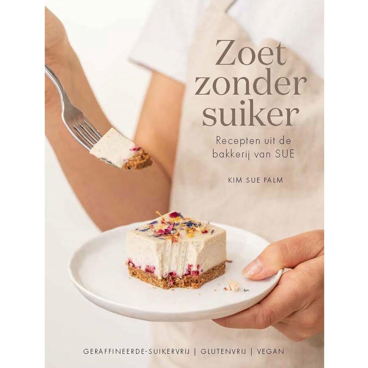 Zoet zonder suiker: recepten uit de bakkerij van SUE Leisure, Home & Garden