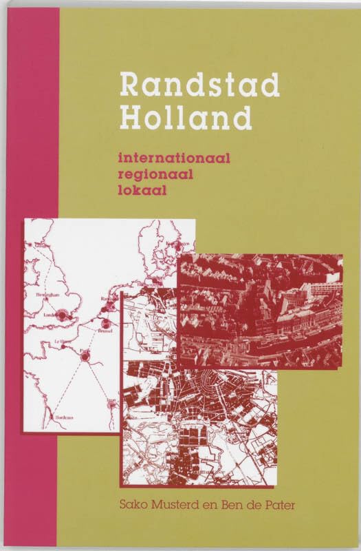 Randstad Holland: internationaal, regionaal, lokaal book