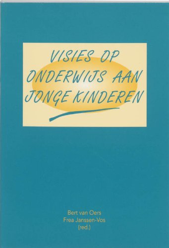 Visies op onderwijs aan jonge kinderen book