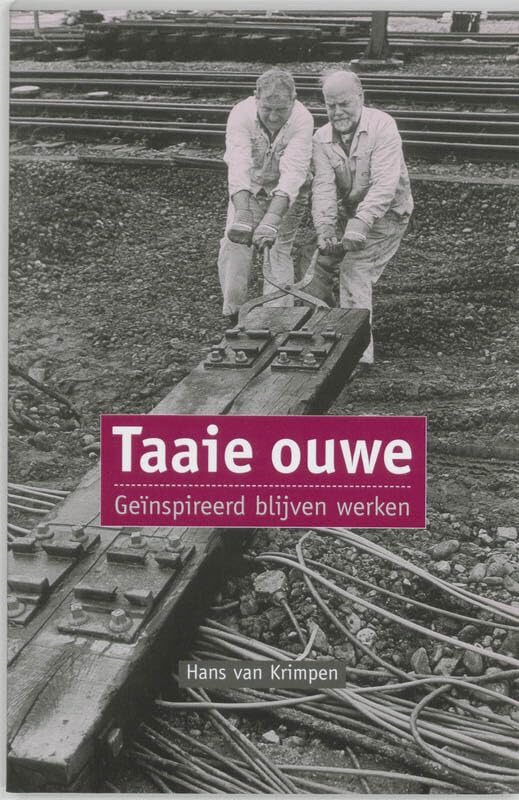 Taaie Ouwe: geinspireerd blijven werken book