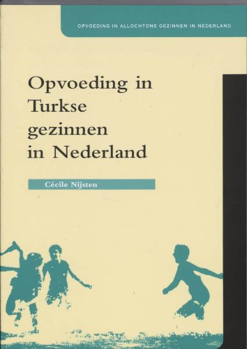 Opvoeding in Turkse gezinnen in Nederland book