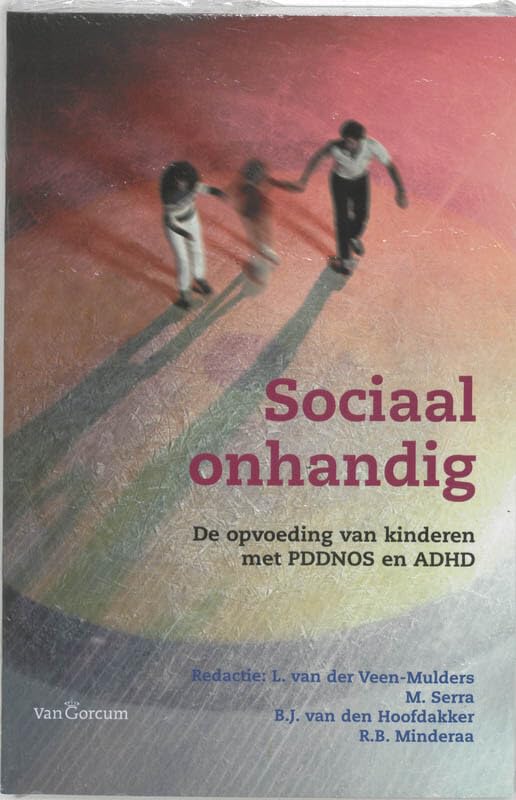 Sociaal onhandig: de opvoeding van kinderen met PDDNOS en ADHD Education & Training
