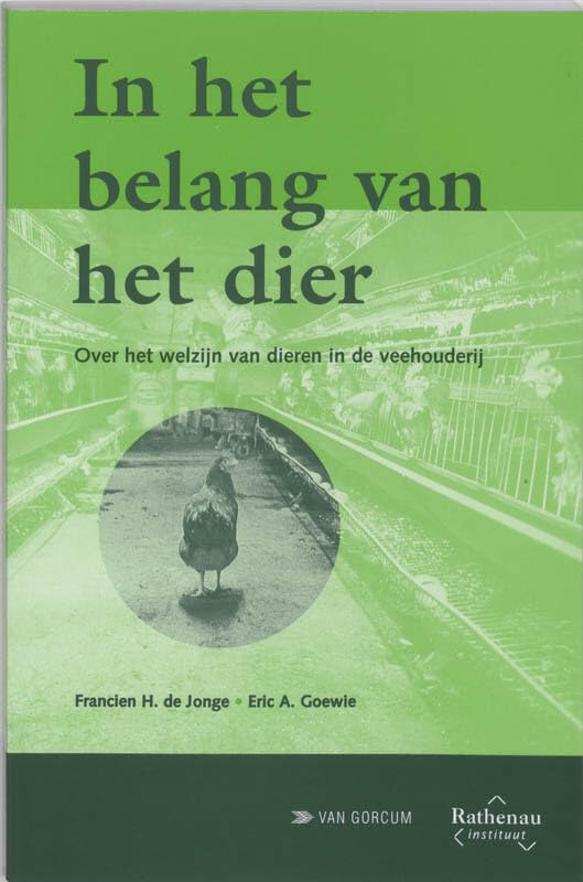 In het belang van het dier: over het welzijn van dieren in de veehouderij Natural Sciences