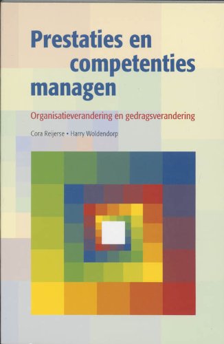 Prestaties en competenties managen: organisatieverandering en gedragsverandering Business, Finance & Career