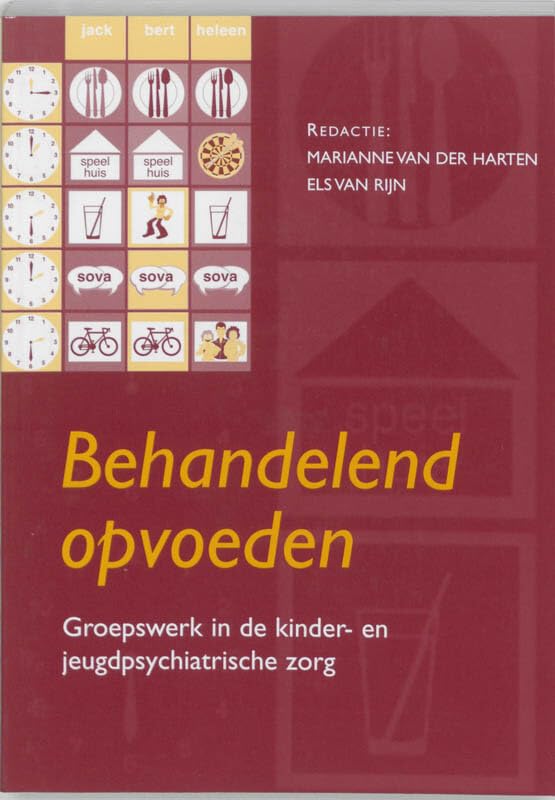Behandelend opvoeden: groepswerk in de kinder- en jeugdpsychiatrische zorg book