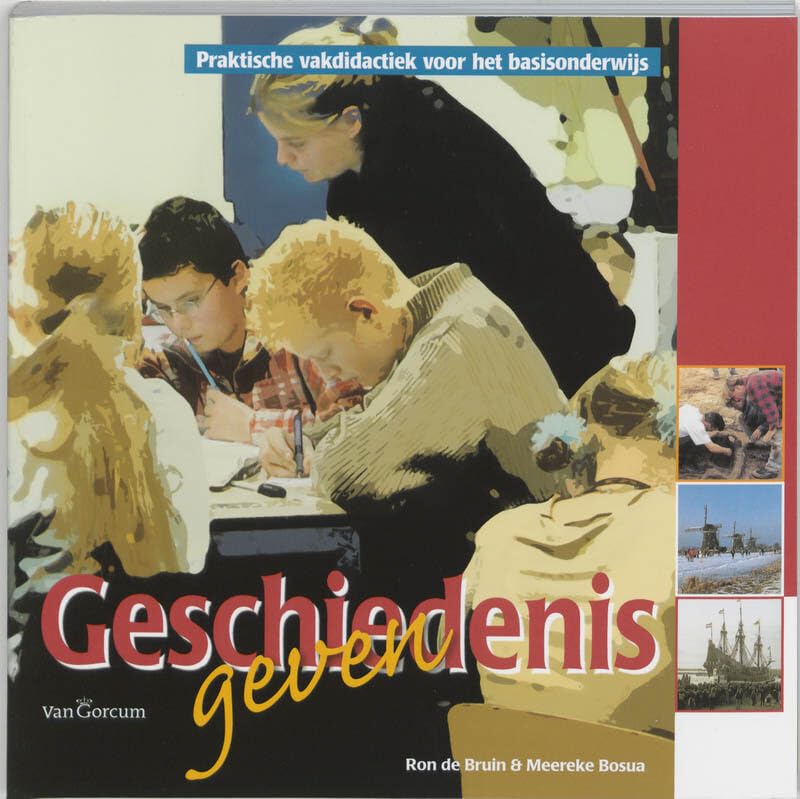 Geschiedenis geven: praktische vakdidactiek voor het basisonderwijs book