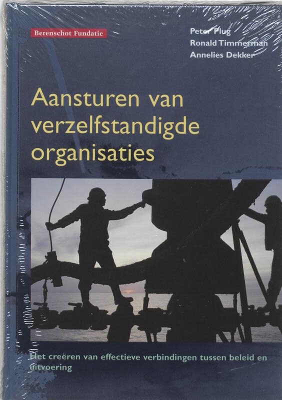 Aansturen van verzelfstandigde organisaties: het creeren van effectieve verbindingen tussen beleid en uitvoering book