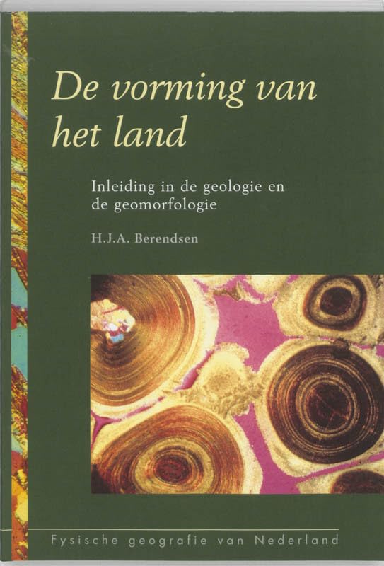 Fysische geografie van Nederland De vorming van het land: inleiding in de geologie en de geomorfologie book