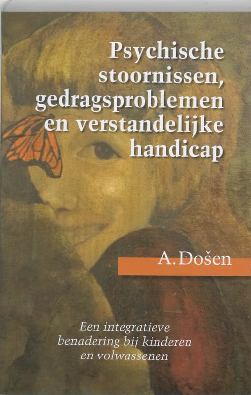 Psychische stoornissen, gedragsproblemen en verstandelijke handicap: een integratieve benadering bij kinderen en volwassenen book
