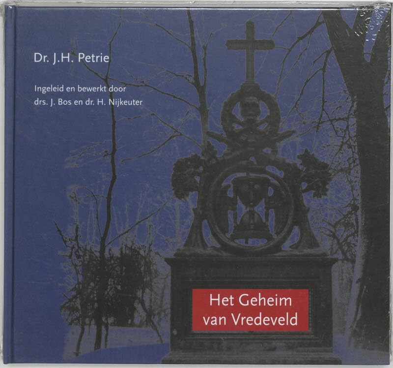 Het Geheim van Vredeveld: afkomst, leven en lotgevallen van Louise Aubry d'Arancey (1809-1871) en Augustinus van Valkenstijn (1806-1882) book