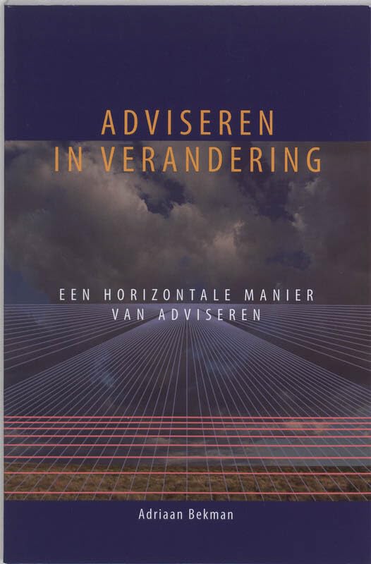 Adviseren in verandering: een horizontale manier van adviseren Business, Finance & Career