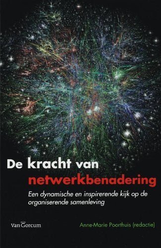 De kracht van netwerkbenadering: een dynamische en inspirerende kijk op de organiserende samenleving book