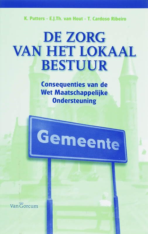 De zorg van het lokaal bestuur: consequenties van de Wet Maatschappelijke Ondersteuning book