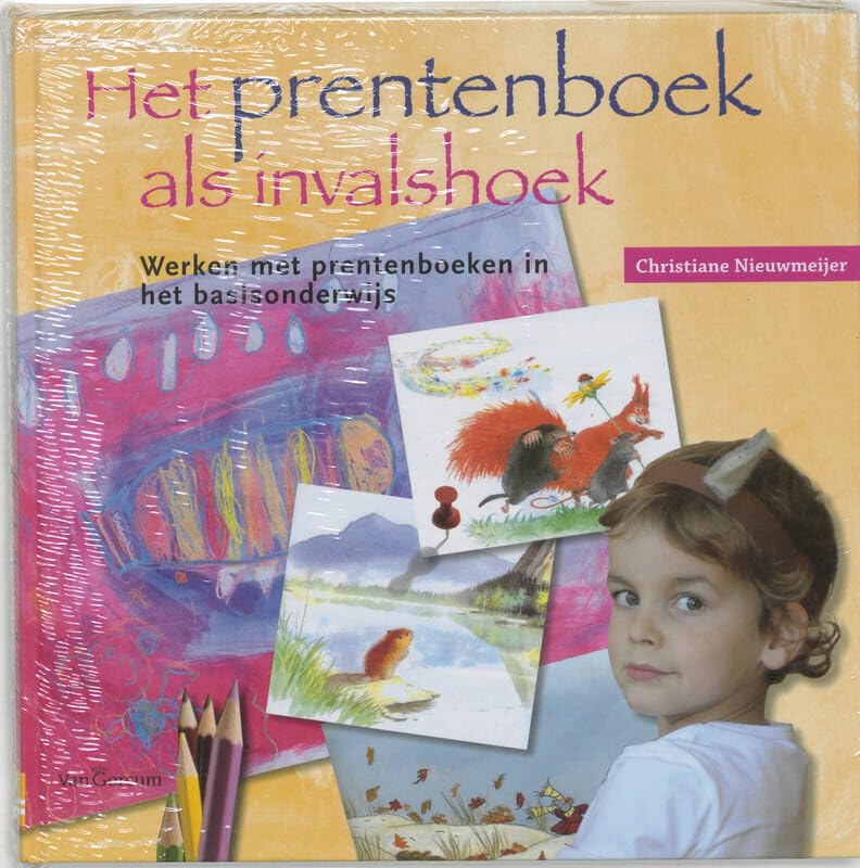 Het prentenboek als invalshoek: werken met prentenboeken in het basisonderwijs book