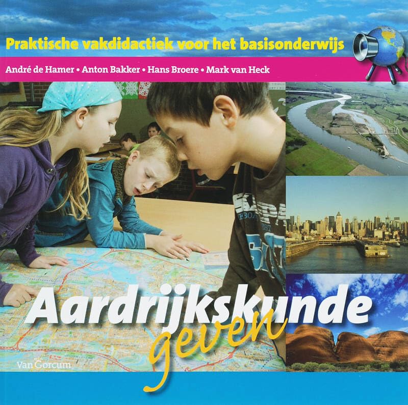 Aardrijkskunde geven: praktische vakdidactiek voor het basisonderwijs book