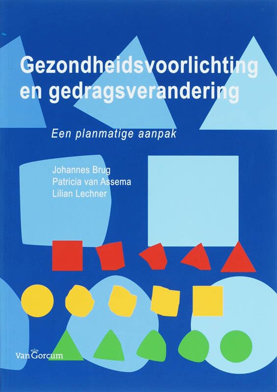 Gezondheidsvoorlichting en gedragsverandering: een planmatige aanpak Psychology