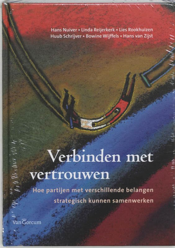 Verbinden met vertrouwen: hoe partijen met botsende belangen strategisch leren samenwerken book
