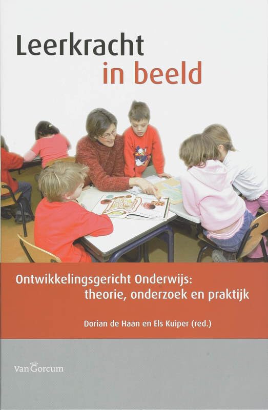 Leerkracht in beeld: ontwikkelingsgericht Onderwijs: theorie, onderzoek en praktijk book