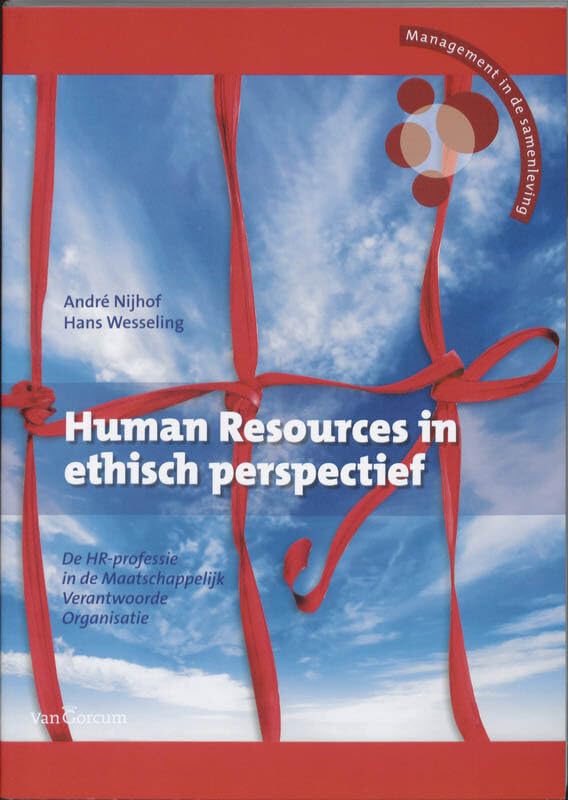 Human resources in ethisch perspectief: de HR-professie in de maatschappelijk verantwoorde organisatie book