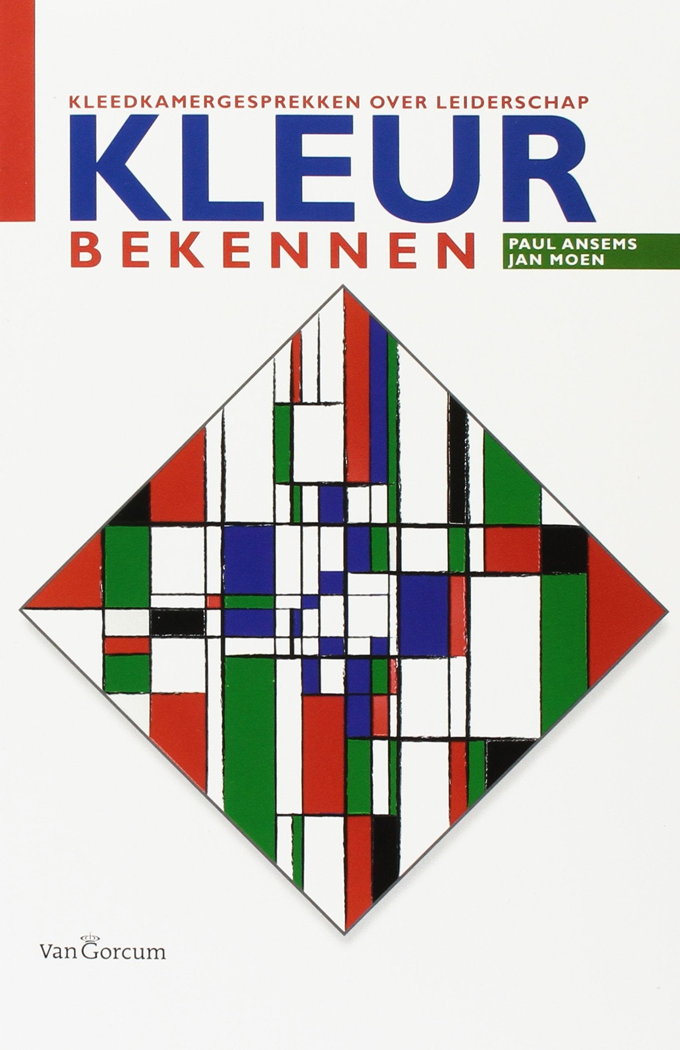 Kleur bekennen: kleedkamergesprekken over leiderschap book