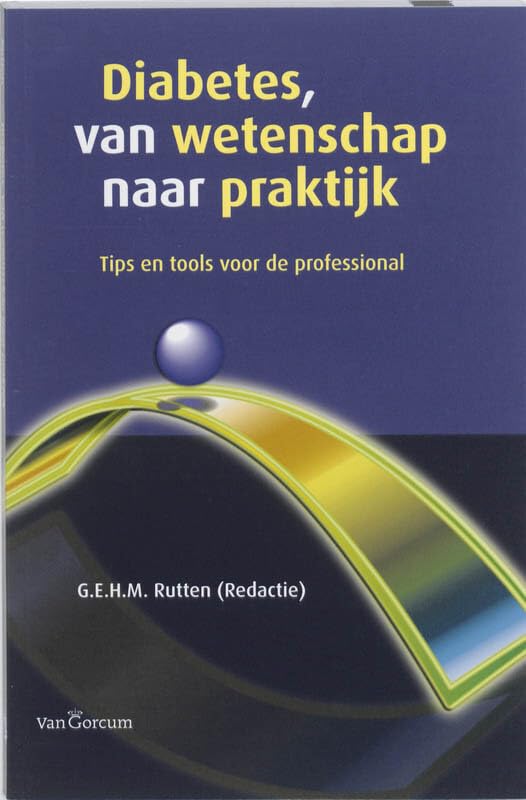 Diabetes, van wetenschap naar praktijk: tips en tools voor de professional Medicine