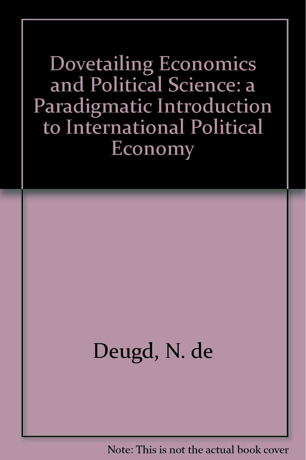 Dovetailing Economics and Political Science: a Paradigmatic Introduction to International Political Economy Politics & History