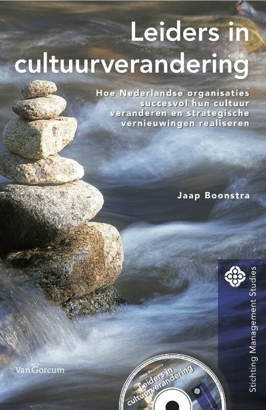 Leiders in cultuurverandering: hoe Nederlandse organisaties succesvol hun cultuur veranderen en hun klantwaarde vergroten book