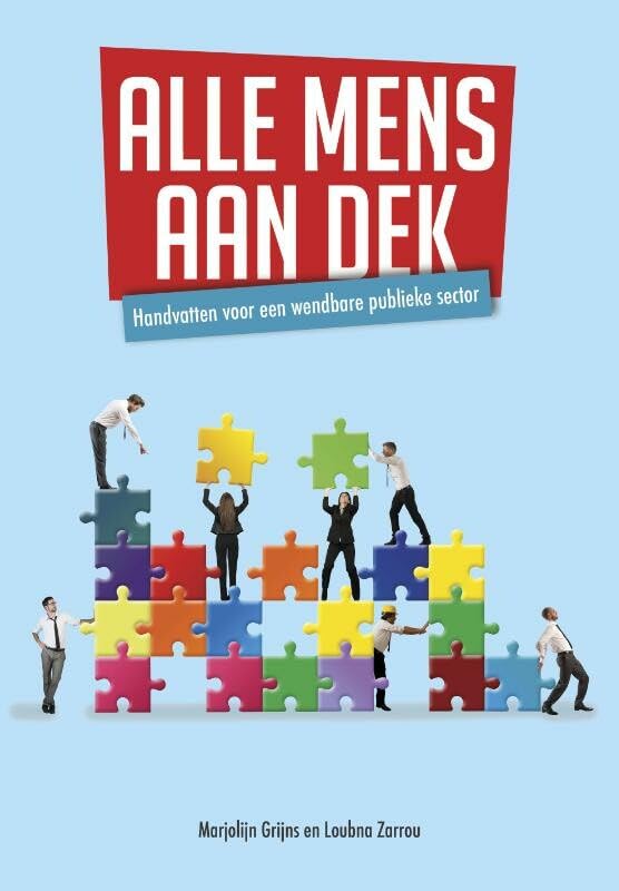 Alle mens aan dek: handvatten voor een wendbare publieke sector book