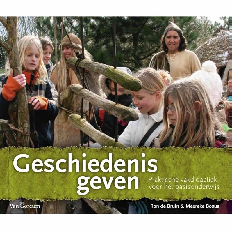 Geschiedenis geven: praktische vakdidactiek voor het basisonderwijs book