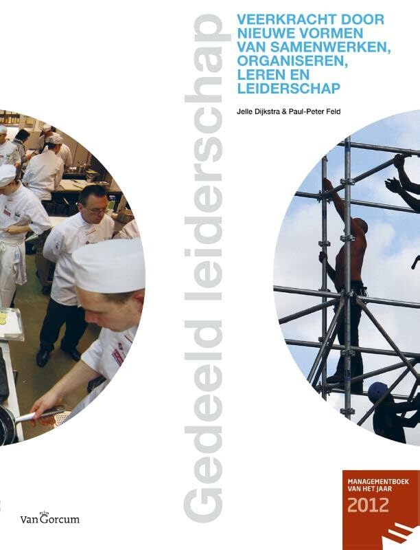 Gedeeld leiderschap: veerkracht door nieuwe vormen van samenwerken, organiseren, leren en leiderschap book