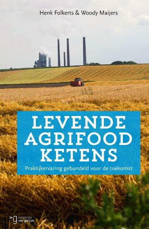 Levende agrifoodketens: praktijkervaring gebundeld voor de toekomst book