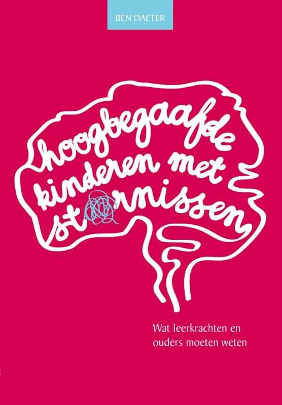 Hoogbegaafde kinderen met stoornissen: wat leerkrachten en ouders moeten weten book