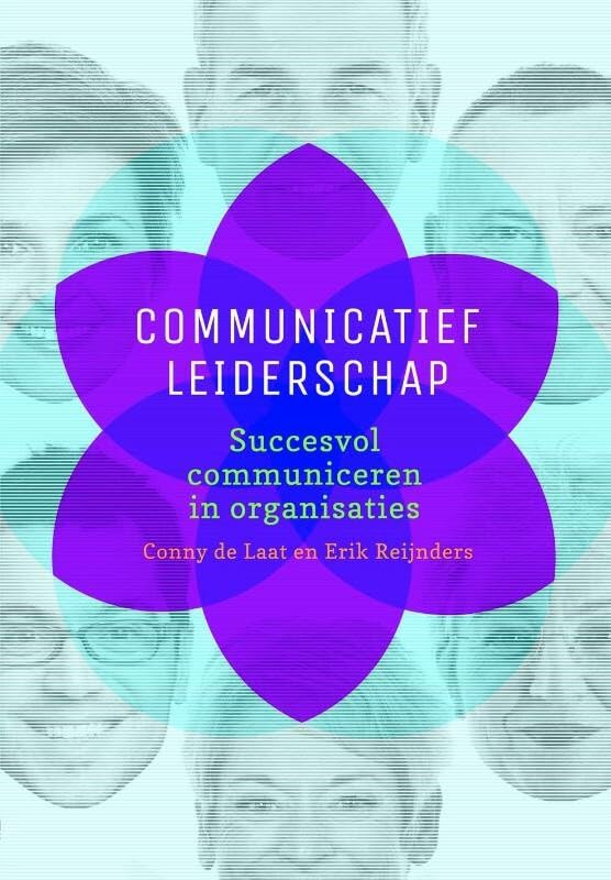 Communicatief leiderschap: succesvol communiceren in organisaties book