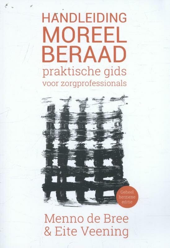 Handleiding moreel beraad: praktische gids voor zorgprofessionals book