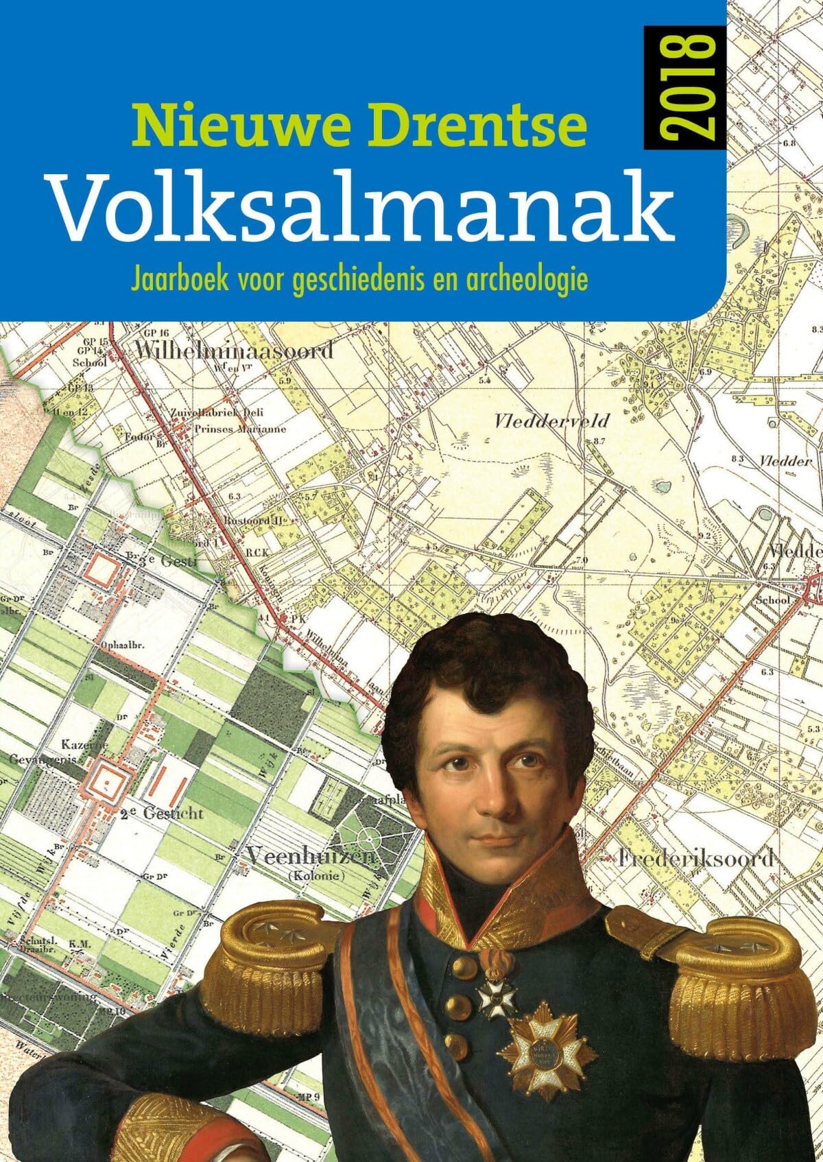 Nieuwe Drentse Volksalmanak 2018: Jaarboek voor geschiedenis en archeologie book