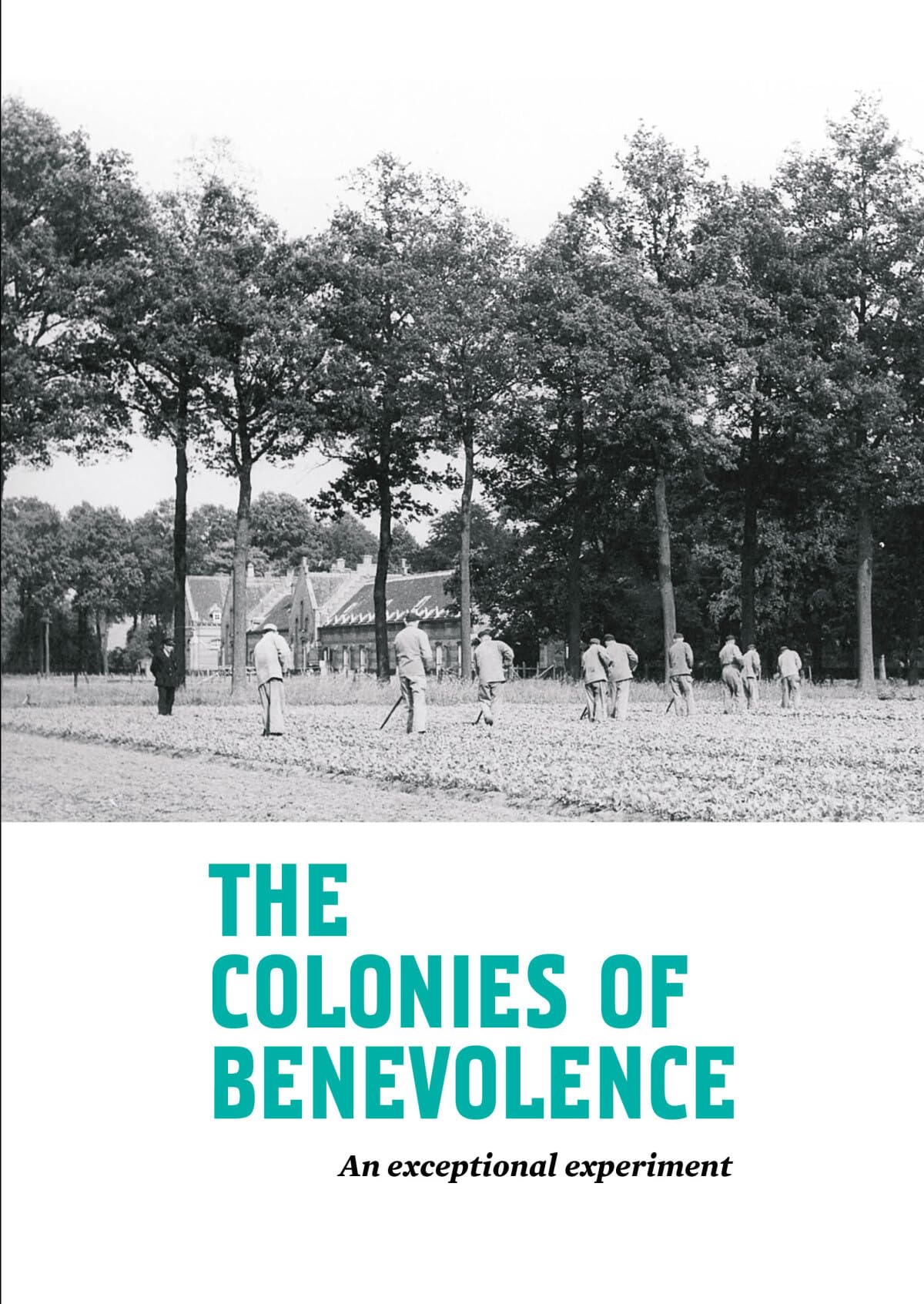 The Colonies of Benevolence: An exceptional experiment Law
