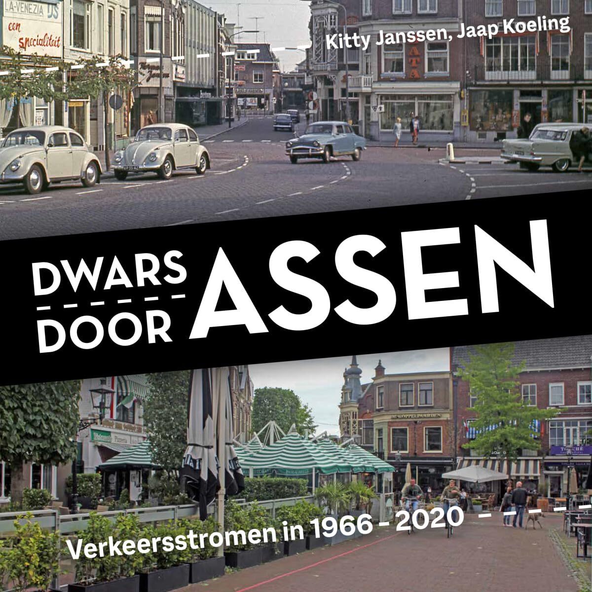Dwars door Assen: Verkeersstromen in 1966 - 2020 book