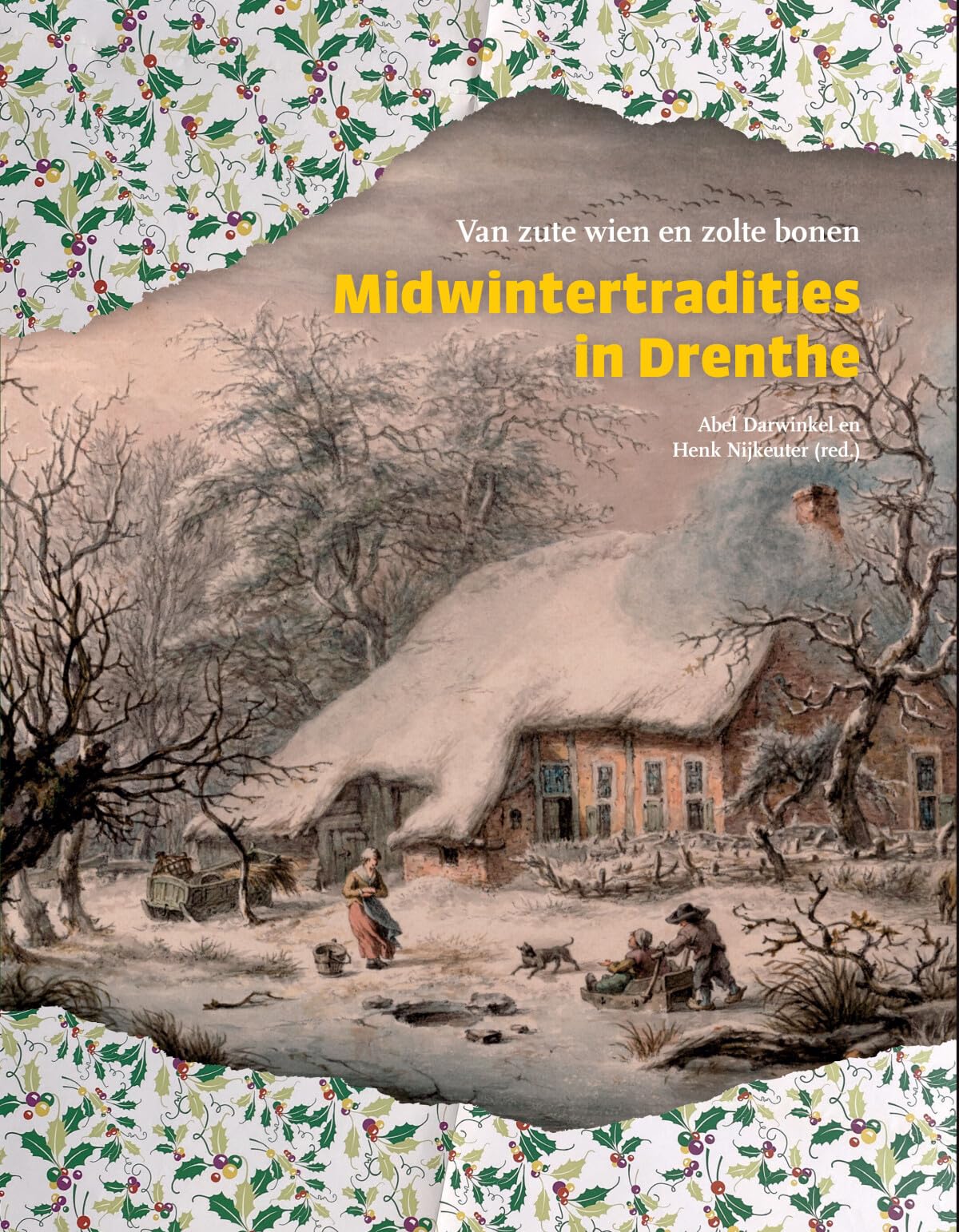 Midwintertradities in Drenthe: Van zute wien en zolte bonen book