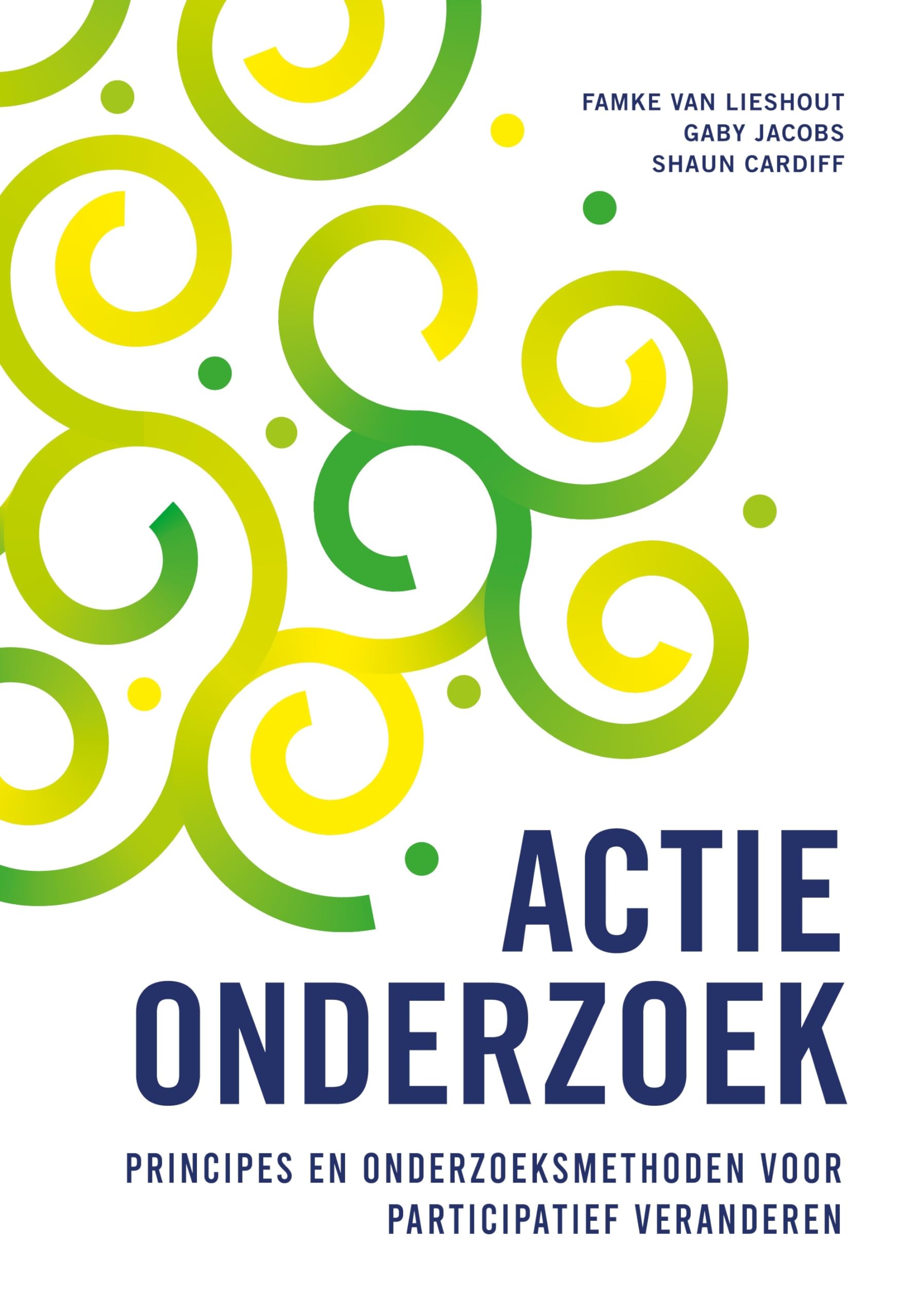 Actieonderzoek: Principes en onderzoeksmethoden voor participatief veranderen book
