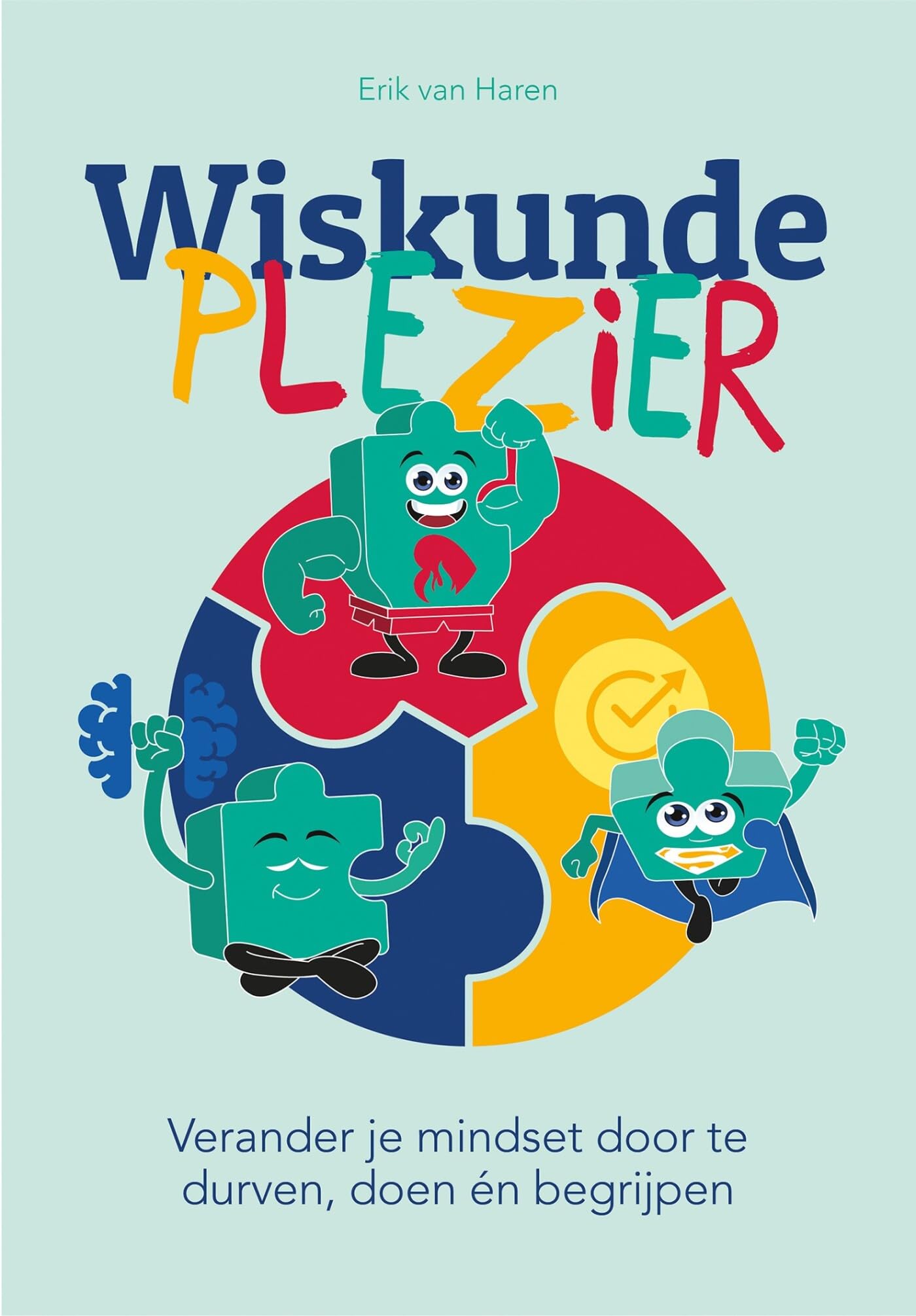 Wiskundeplezier: verander je mindset door te durven, doen én begrijpen Mathematics