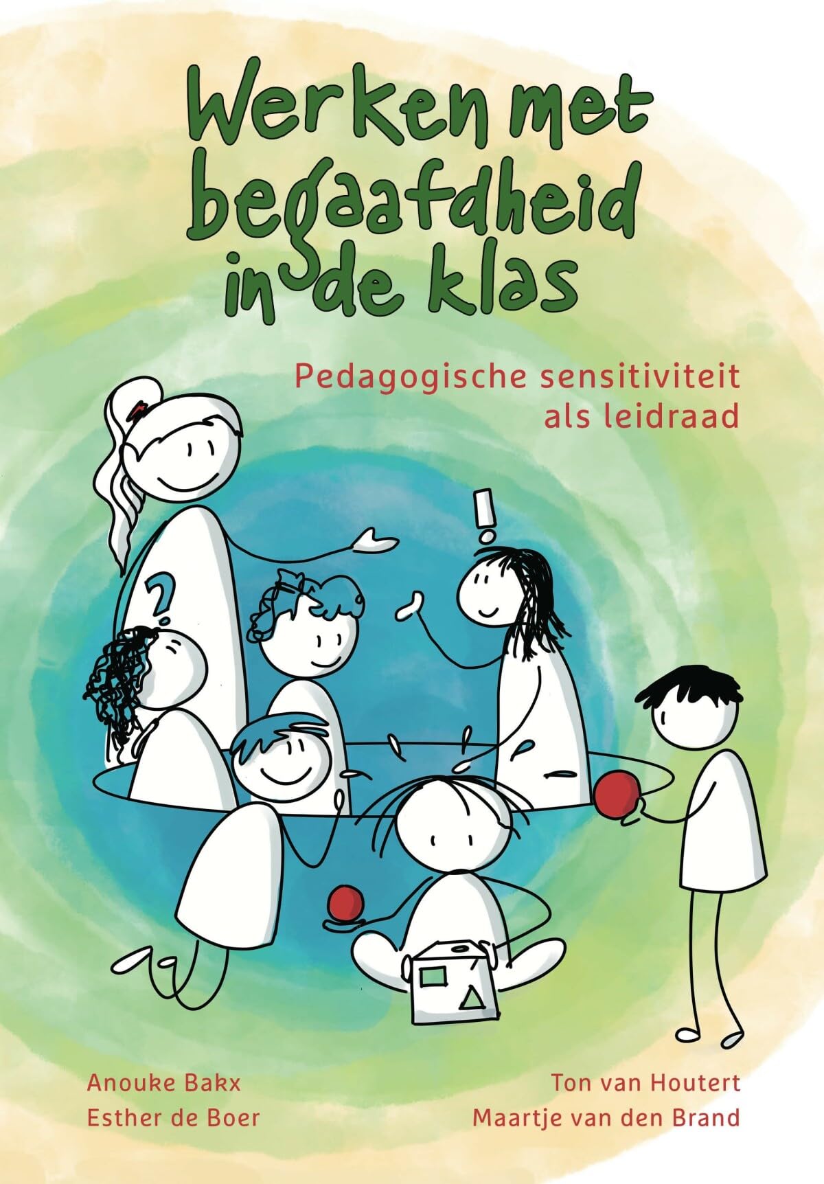 Werken met begaafdheid in de klas: pedagogische sensitiviteit als leidraad book