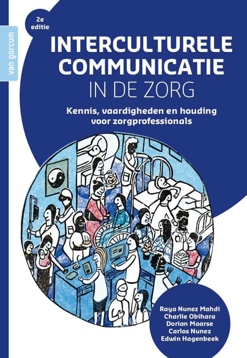 Interculturele communicatie in de zorg: kennis, vaardigheden en houding voor zorgprofessionals Medicine