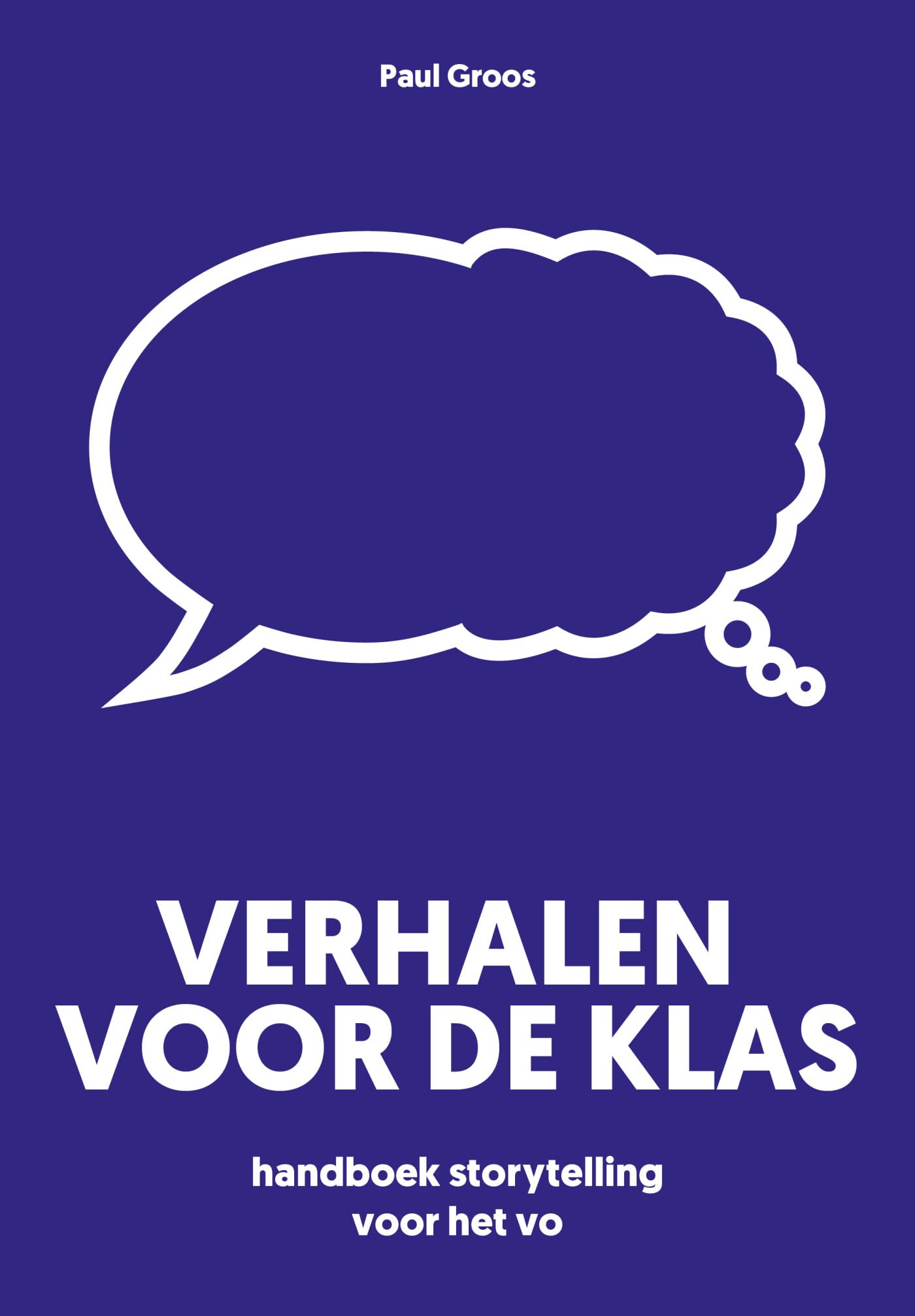 Verhalen voor de klas: handboek storytelling voor het vo Learning & Reference