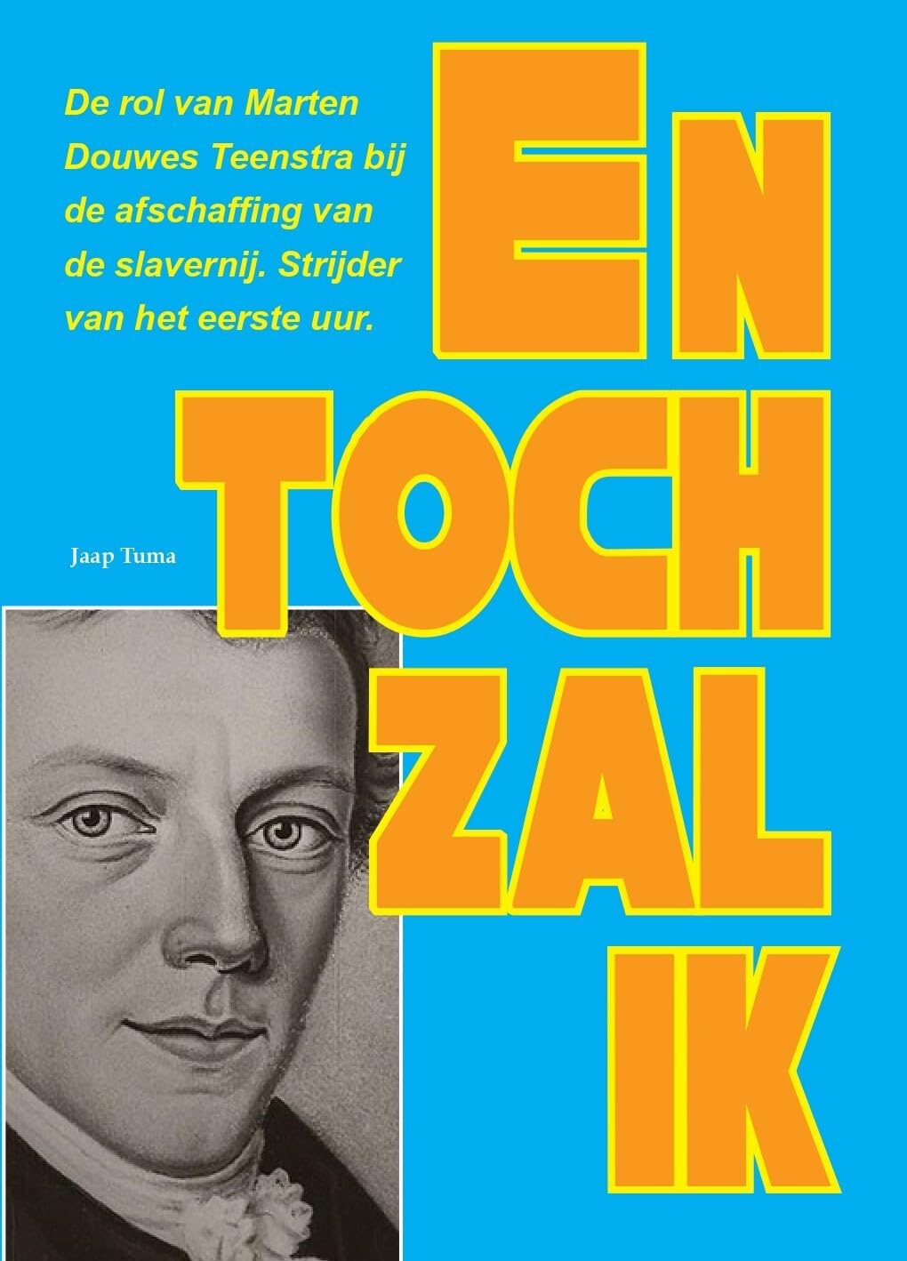 En toch zal ik: Marten Douwe Teenstra en zijn strijd book