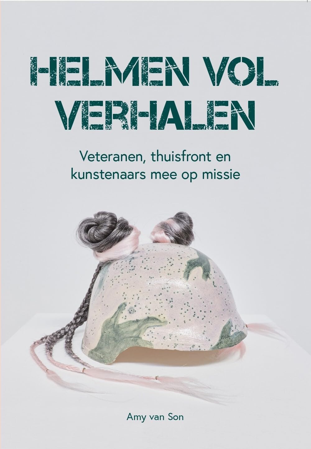 Helmen vol verhalen: Veteranen, thuisfront en kunstenaars mee op missie book