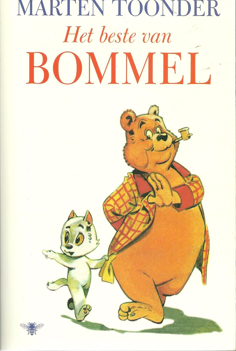Het beste van Bommel: bevat . het boze oog . de grauwe razer . Het kukel . De windhandel . De sloven . de bovenbazen . Het booroog . de labberdaan . de pasmunt Books